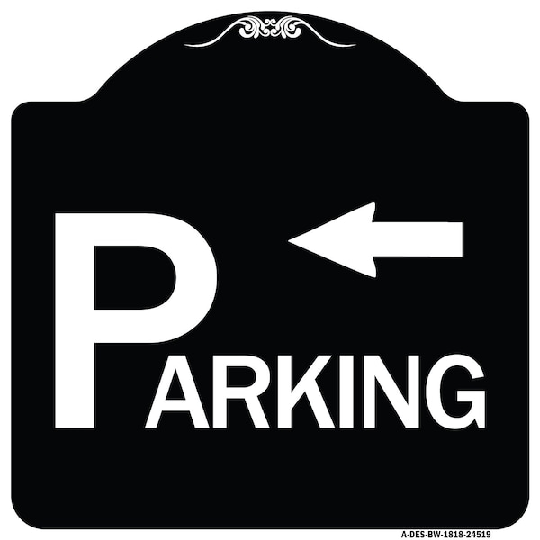 Signmission Parking with Arrow Pointing Left Heavy-Gauge Aluminum Architectural Sign, 18" x 18", BW-1818-24519 A-DES-BW-1818-24519 - main